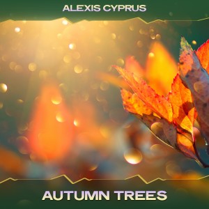 Listen to Autumn Trees (Sound of Mandragora Mix, 24 Bit Remastered) song with lyrics from Alexis Cyprus