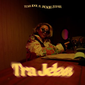 Album Tra Jelas oleh Tesa Idol