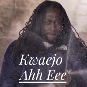 Listen to Ahh Eee (Explicit) song with lyrics from Kwaejo