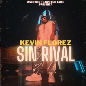 Album Sin Rival (Explicit) from Kevin Florez