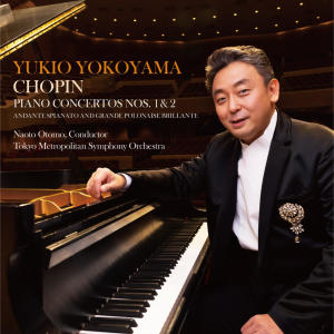 Yukio Yokoyama的專輯Chopin: Piano Concertos Nos. 1 & 2, etc.