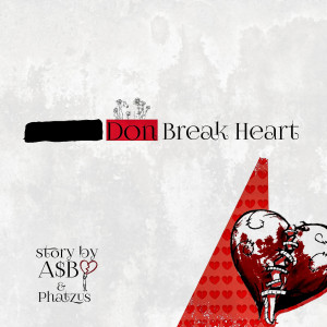 Listen to Don Break Heart (Explicit) song with lyrics from A$B