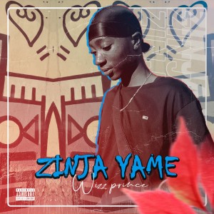 Listen to Zinja yame (Explicit) song with lyrics from Wizz Prince