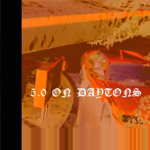 Album 5.0 on Daytons (Explicit) from Nishan Murrell