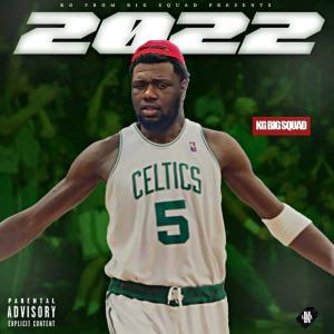 ดาวน์โหลดและฟังเพลง 2022 (Explicit) พร้อมเนื้อเพลงจาก KG Big Squad