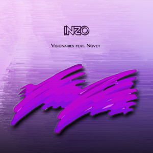 收聽INZO的Visionaries (feat. Novet)歌詞歌曲