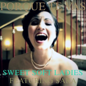 Album Porque Te Vas from Sweet Soft Ladies