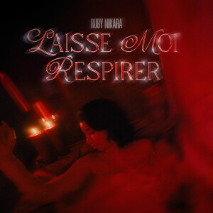 Album Laisse moi respirer (Explicit) from Ruby Nikara