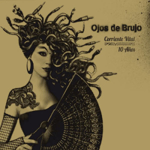 อัลบัม Corriente vital 10 años ศิลปิน Ojos De Brujo