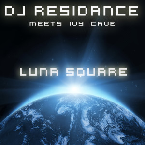 Dengarkan Luna Square (Club Mix Instrumental) lagu dari DJ Residance meets Ivy Cave dengan lirik