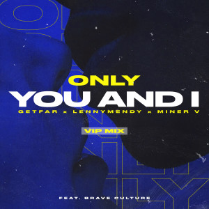 Dengarkan Only You and I (Vip Mix 02) lagu dari Get Far dengan lirik