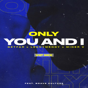 Dengarkan Only You and I (Vip Mix 01) lagu dari Get Far dengan lirik