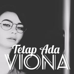 Listen to Tetap Ada song with lyrics from Viona