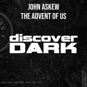 收听John Askew的The Advent of Us (Pedro Delgardo Remix)歌词歌曲