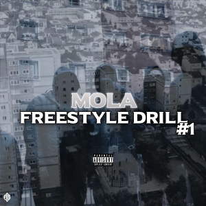 Listen to Freestyle Drill 1 (Explicit) song with lyrics from Mola
