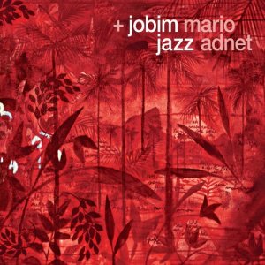 Mario Adnet的專輯+ Jobim Jazz