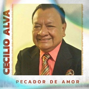Pecador De Amor dari Cecilio Alva