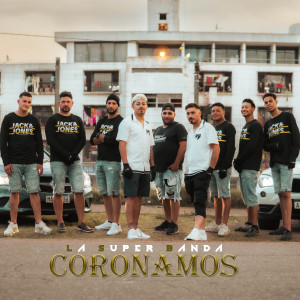 收聽La Súper Banda的Coronamos (Cover)歌詞歌曲