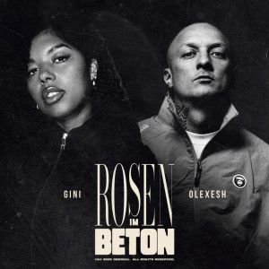ดาวน์โหลดและฟังเพลง Rosen im Beton (Explicit) พร้อมเนื้อเพลงจาก Olexesh