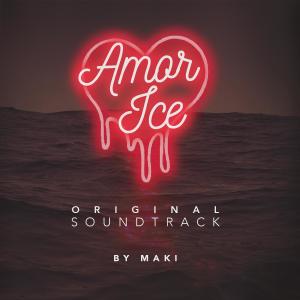 AMOR ICE original soundtrack (UNCUT) dari Maki