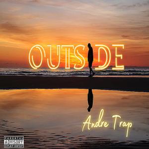 Andre Trap的專輯Outside (Explicit)