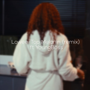 Listen to Top Melanin (Remix) song with lyrics from Lowee