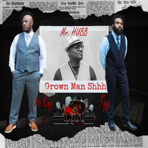 Album Grown Man Shhh (Explicit) oleh Mr. HUBB