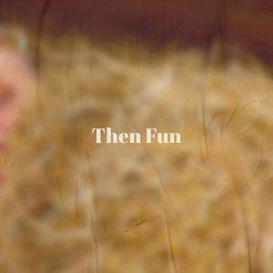 Various Artists的專輯Then Fun