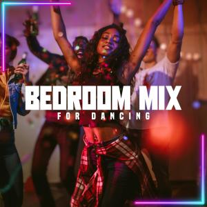 Album Bedroom Mix For Dancing oleh Group Star