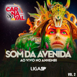 Som da Avenida Ao Vivo no Anhembi, Vol. 2 dari Liga Carnaval SP