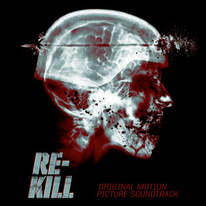 Justin Burnett的專輯Re-Kill (Original Motion Picture Soundtrack)