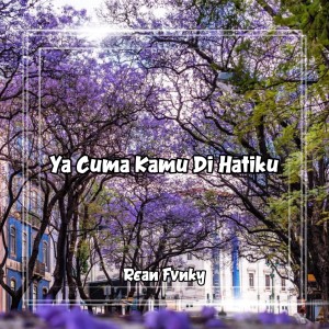 收听Rean Fvnky的Ya Cuma Kamu Di Hatiku (Remix)歌词歌曲