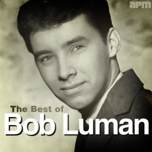 The Best of Bob Luman