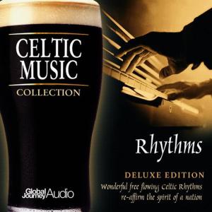 Celtic Music Collection: Rhythms (Deluxe Edition)