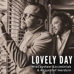 ดาวน์โหลดและฟังเพลง Lovely Day พร้อมเนื้อเพลงจาก Mieczyslaw Szczesniak