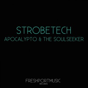 อัลบัม Apocalypto & the Soulseeker ศิลปิน Strobetech