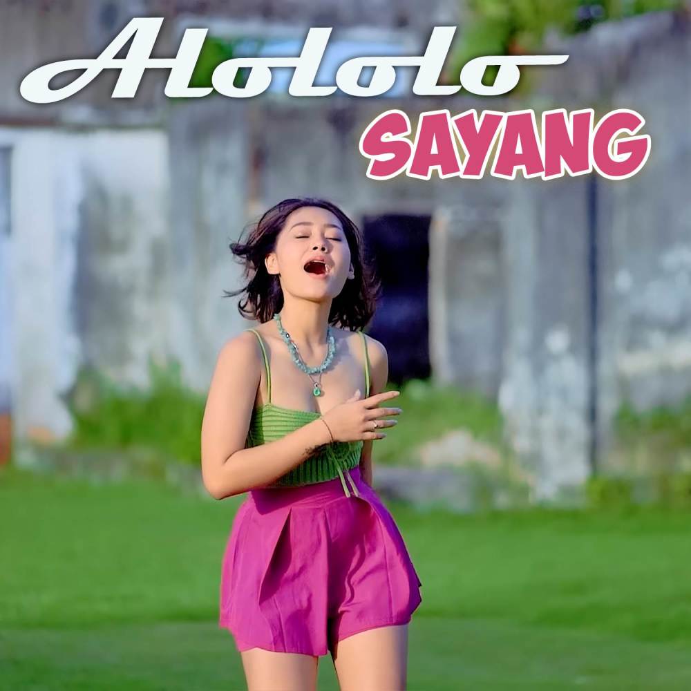 Alololo Sayang