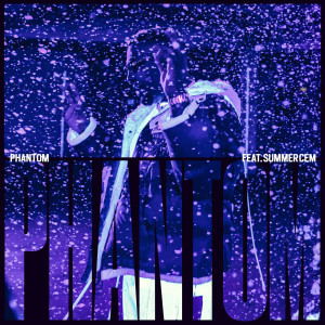 ดาวน์โหลดและฟังเพลง PHANTOM พร้อมเนื้อเพลงจาก reezy