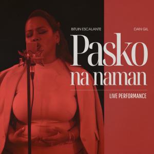 Bituin Escalante的專輯Pasko Na Naman (Live Performance)