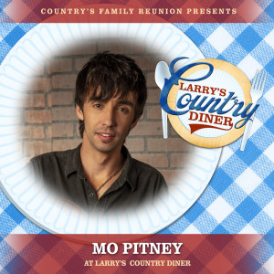 Country's Family Reunion的專輯Mo Pitney at Larry’s Country Diner (Live / Vol. 1)