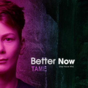 Album Better Now (Slap House Mix) from 