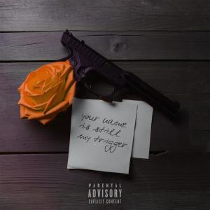 收聽Menace ZM的yournameisstillmytrigger (Explicit)歌詞歌曲