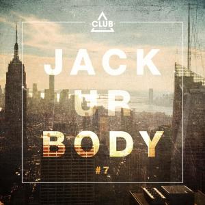 Various Artists的專輯Jack Ur Body #7