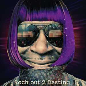 收听Charles Lewis的Rock out 2 Destiny (Explicit)歌词歌曲