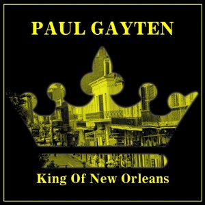 Paul Gayten & Friends的專輯King Of New Orleans