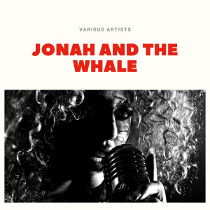 Various Artists的專輯Jonah and the Whale