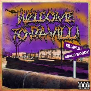收聽Whokid Woody的Welcome To The Vill (Explicit)歌詞歌曲