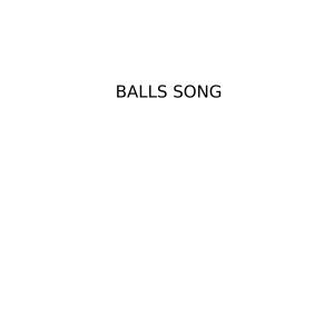 收聽Lover!的Balls Song. (Explicit)歌詞歌曲