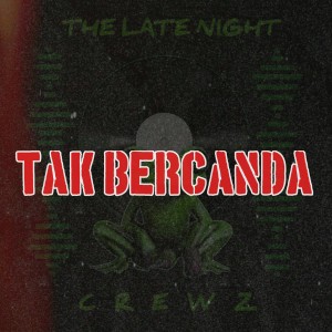 Listen to Tak Bercanda song with lyrics from TLNC