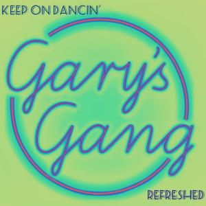 Gary's Gang的專輯Keep On Dancin' (Refreshed)